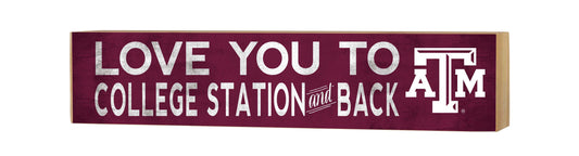 13"x3" Block Sign - Love You to College Station & Back Block Sign